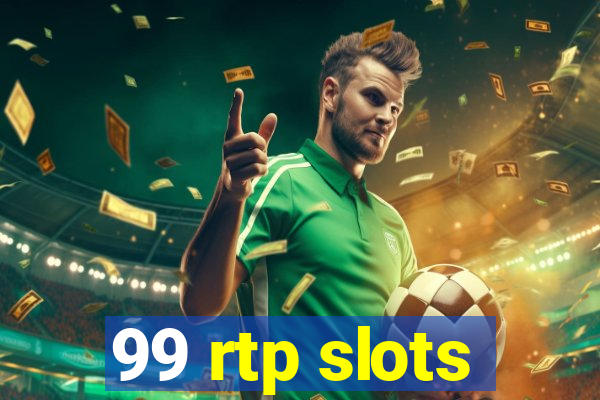 99 rtp slots